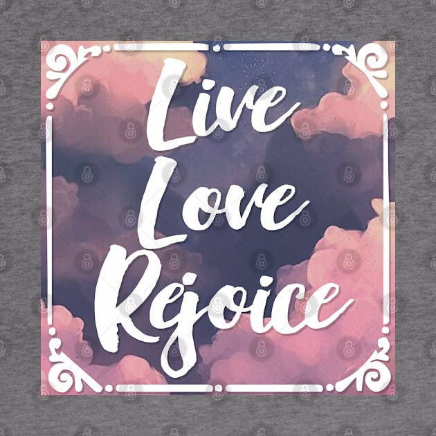 LIVE LOVE REJOICE Christian Inspirational Bible Verse 2 Corinthians 13 by DankFutura